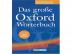 Das groe Oxford Wrterbuch